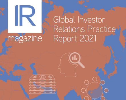 Global Investor Relations Practice Report 2021 available now | IR Magazine