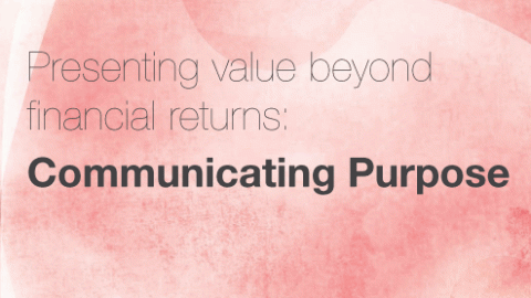 Presenting value beyond financial returns: Communicating purpose